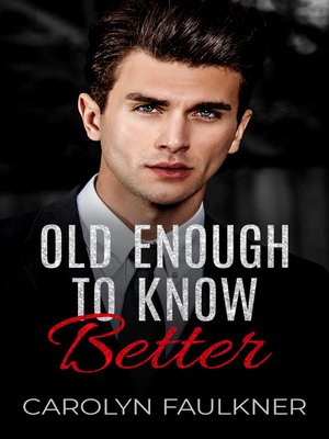 cover image of Old Enough to Know Better